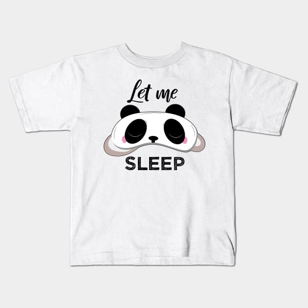 Let Me Sleep Panda - Wear Pajamas to Work or School Day Kids T-Shirt by alltheprints